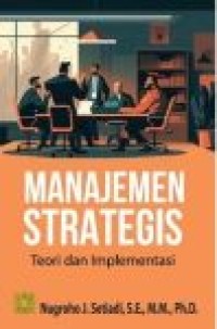 Manajemen strategi: teori dan implementasi