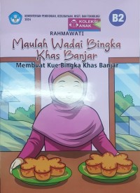 Maulah wadai bingkai khas Banjar = Membuat kue bingkai khas Banjar