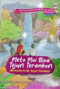 Meto moi bioa tejun Teramban = berwisata ke air terjun Terambon