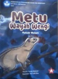 Metu wayah wengi = Keluar malam
