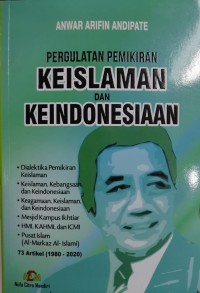 Pergulatan pemikiran keislaman dan keindonesiaan