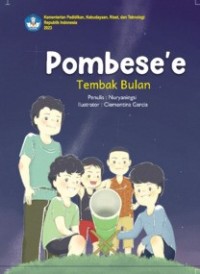 Pombese'e = tembak bulan