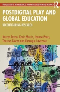 Postdigital play and global education: reconfiguring research