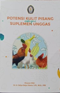 Potensi kulit pisang sebagai suplemen unggas