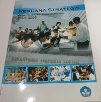 Rencana Strategis: Departemen Pendidikan Nasional 2005-2009