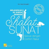 Melangkah ke surga dengan shalat sunat: sesuai dengan contoh Rasulullah SAW (talking book)