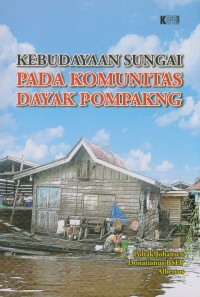 Kebudayaan sungai pada komunitas Dayak Pompakng