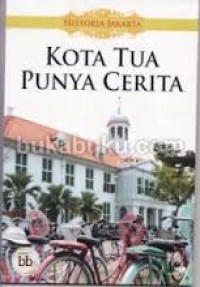 Kota tua punya cerita