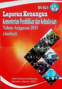 Laporan keuangan Kementerian Pendidikan dan Kebudayaan tahun anggaran 2015 (audited)