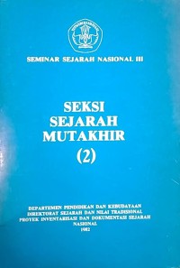 Seminar sejarah nasional III : seksi sejarah mutakhir (2)